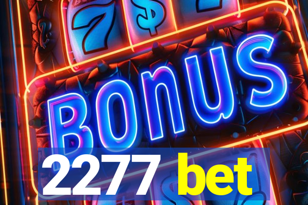 2277 bet